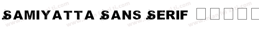 Samiyatta Sans Serif字体转换